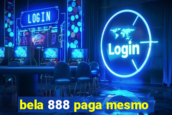 bela 888 paga mesmo